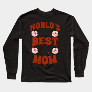 World Best Mom Mothers Day Long Sleeve T-Shirt